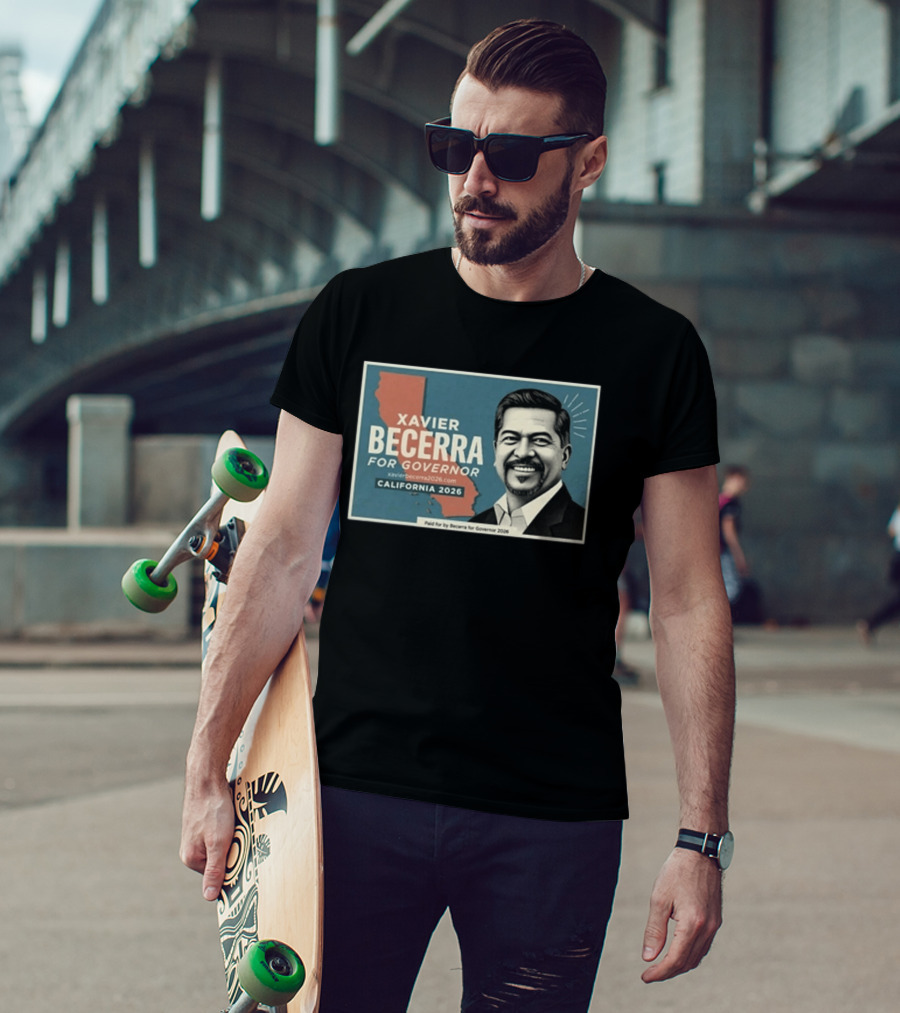 Xavier Becerra For Governor California 2026 Campaign T-Shirt