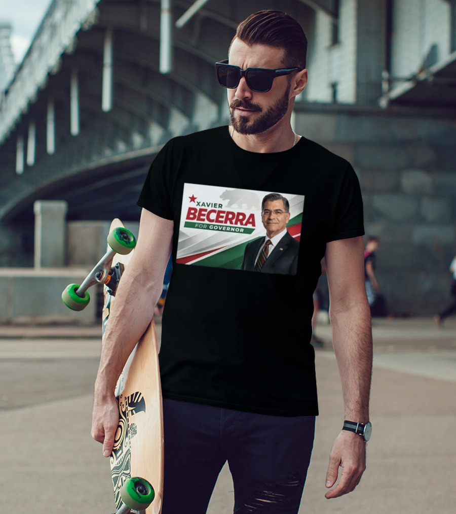 Xavier Becerra For Governor California 2026 Campaign T-Shirt