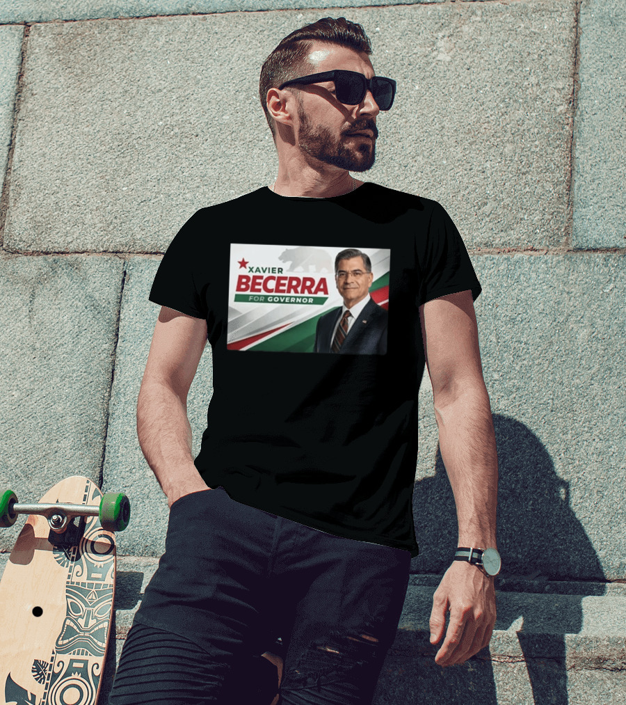 Xavier Becerra For Governor California 2026 Campaign T-Shirt