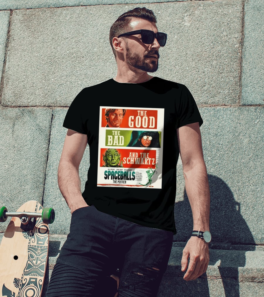The Good The Bad And The Schwartz Spaceballs Movie 1987 Mel Brooks John Candy Rick Moranis Bill Pullman T-Shirt