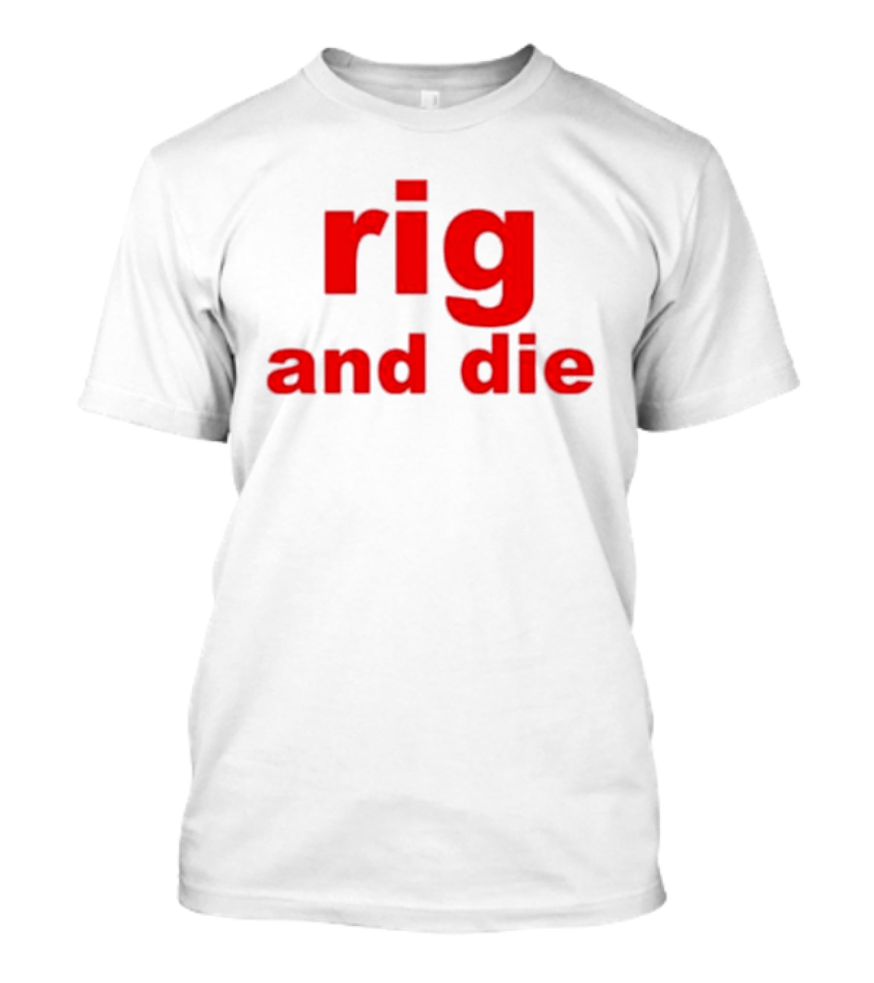 Rig And Die Red T-Shirt