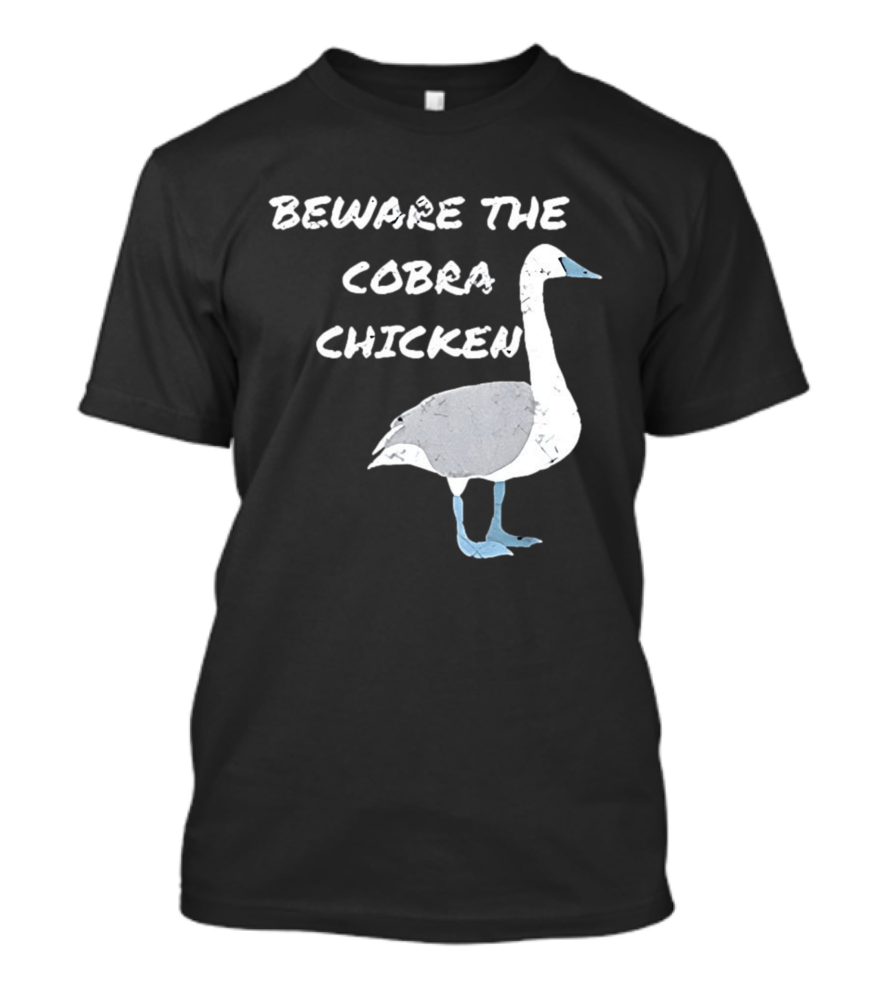 Beware The Cobra Chicken Goose Image T-Shirt