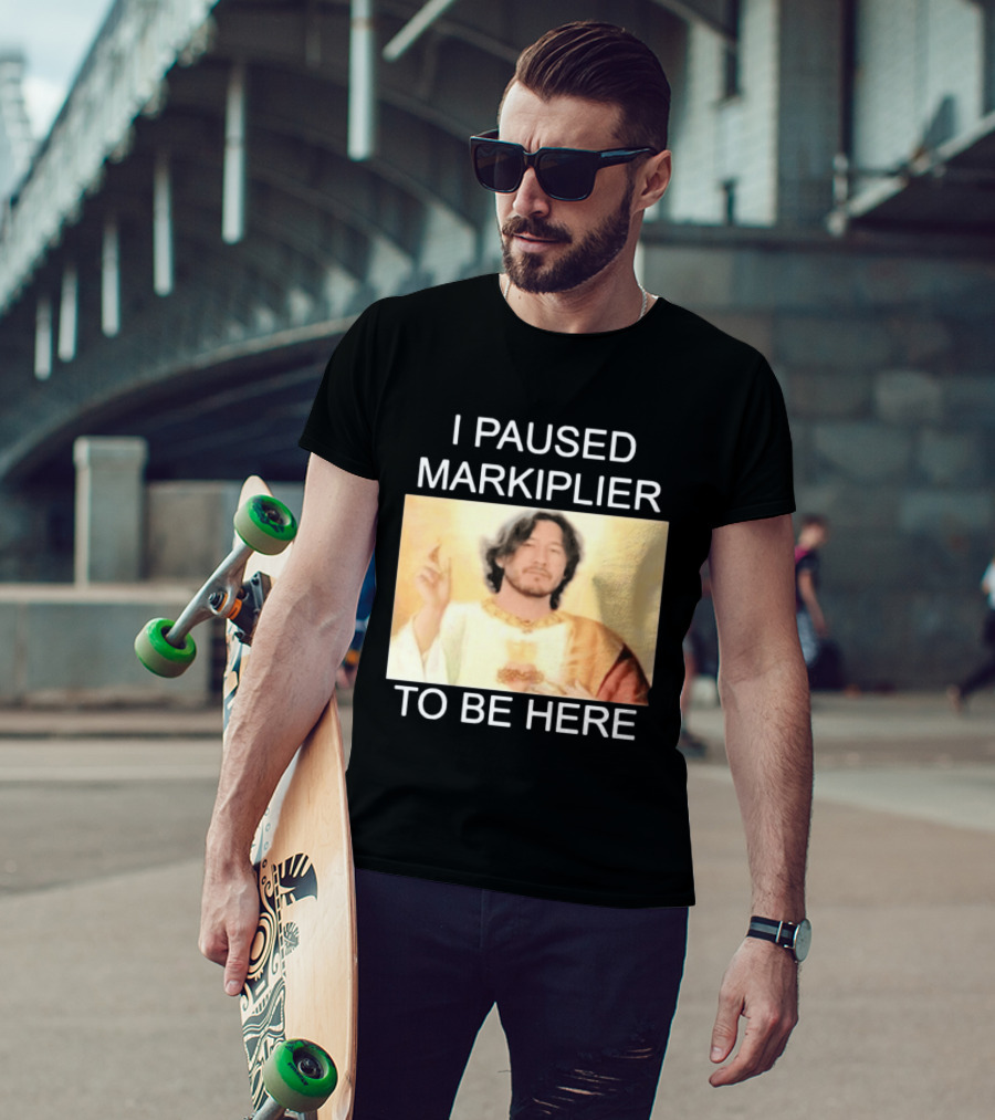 I Paused Markiplier To Be Here Iconic Gamer Fan Meme T-Shirt