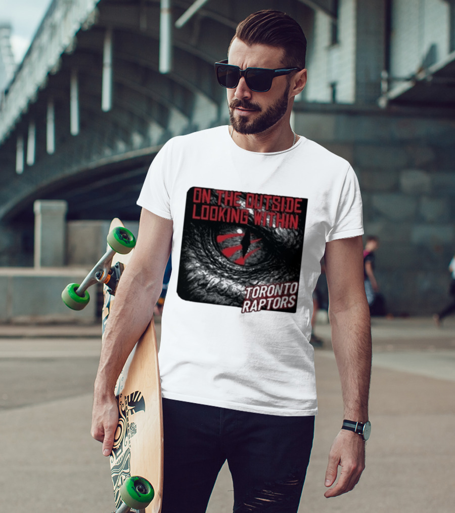 Toronto Raptors On The Outside Looking Within Eye T-Shirt