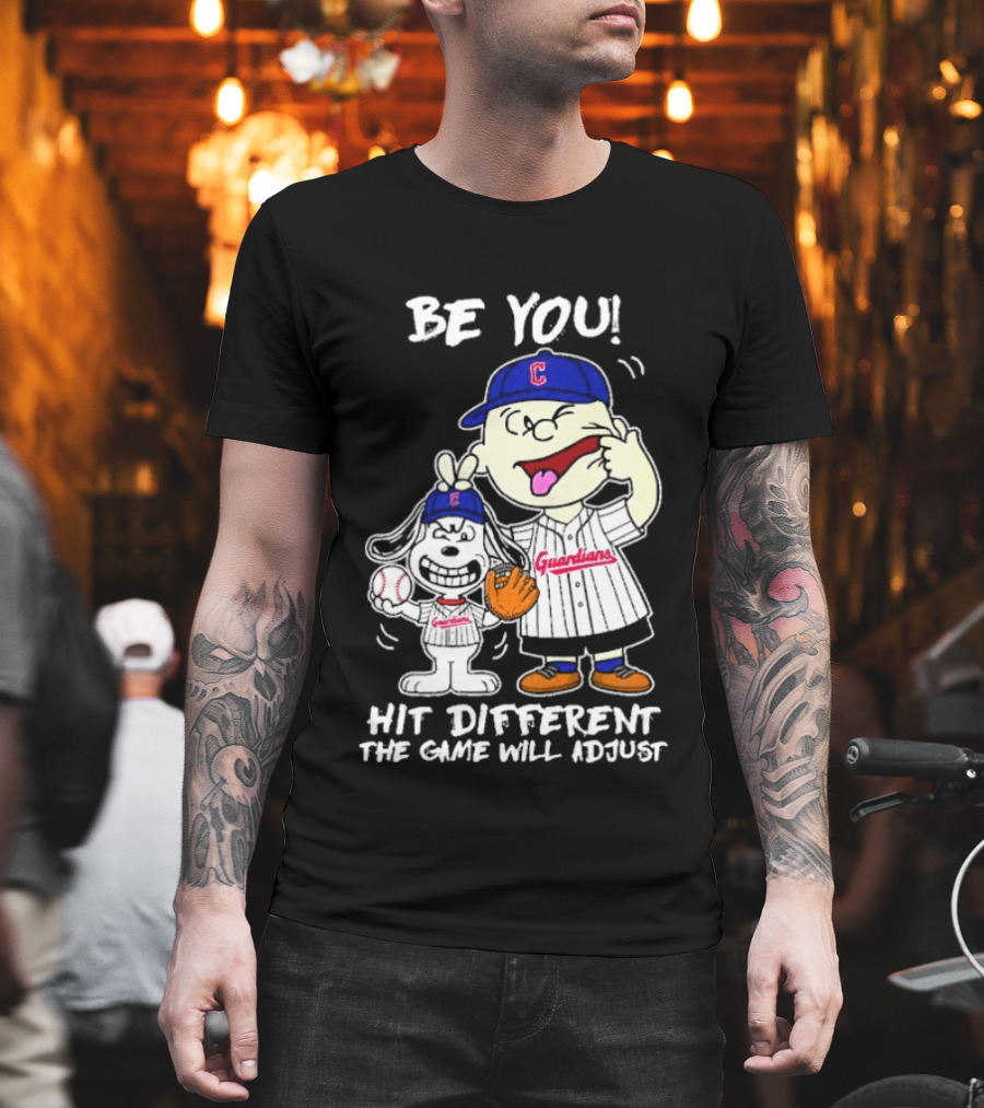 Cleveland Guardians Be You Hit Different Charlie Brown Snoopy The Game Will Adjust T-Shirt