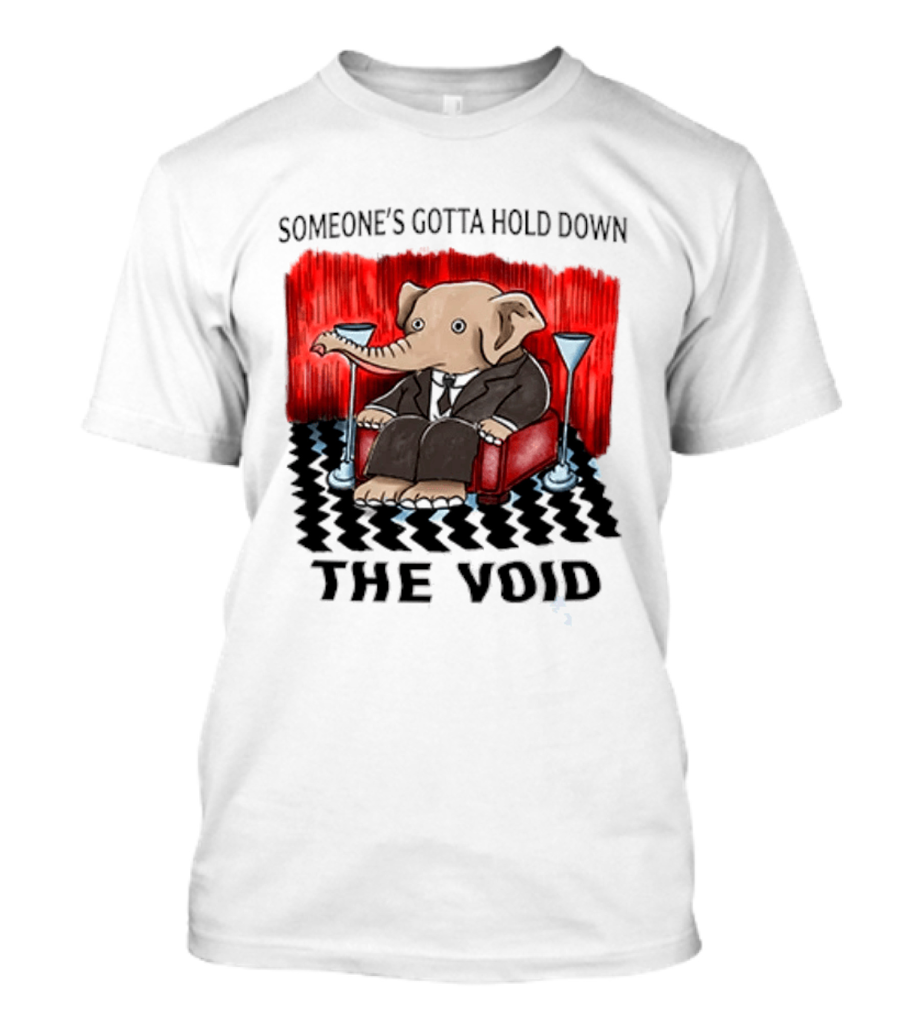 Someone's Gotta Hold Down The Void Elephant In Suit Martini And Red Chair T-Shirt