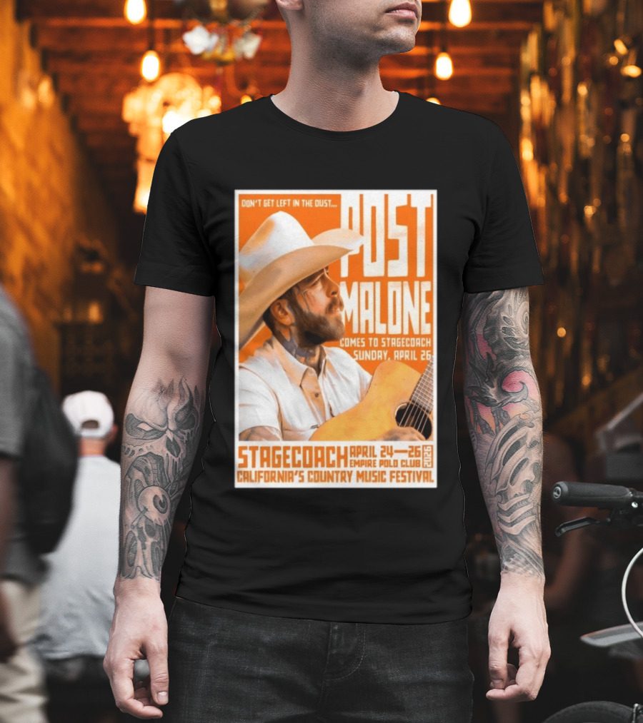 Stagecoach Festival Post Malone Comes To Stagecoach April 24 26 2026 Empire Polo Club California's Country Music Festival T-Shirt