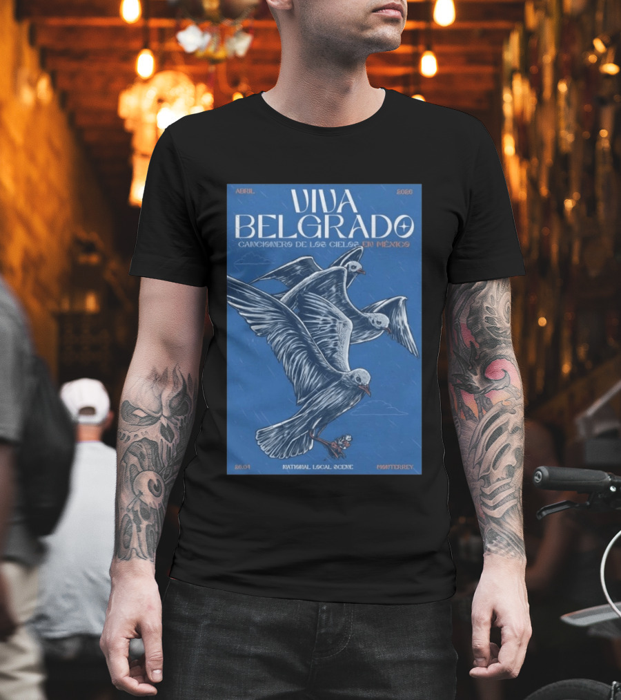 Viva Belgrado Cancionero De Los Cielos En México Abril 2026 Monterrey T-Shirt