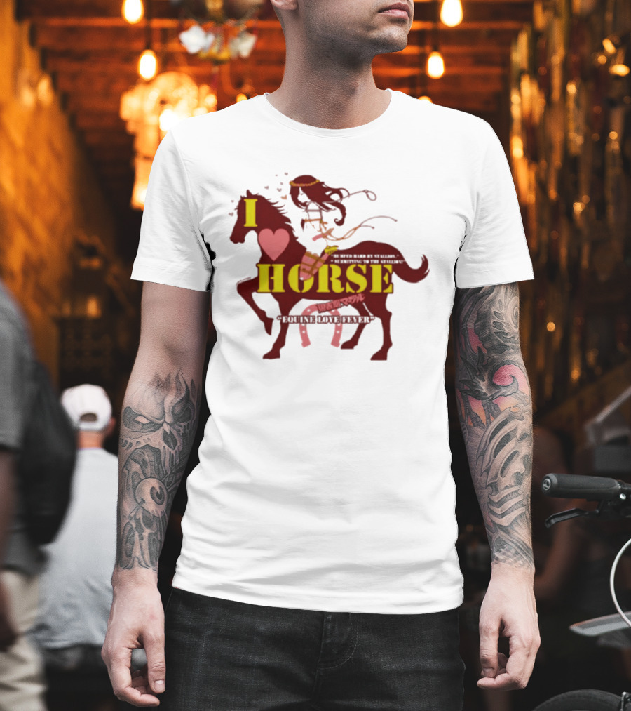 I Love Horse Equine Heart Fever T-Shirt