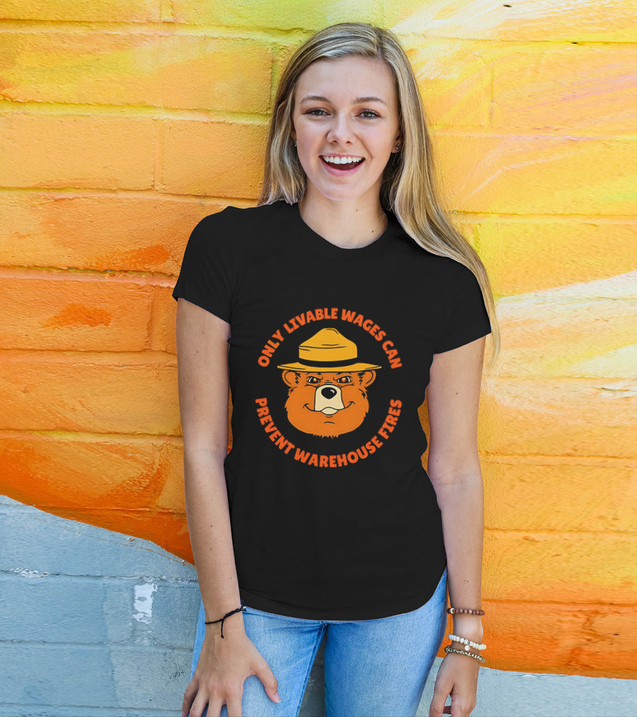 Bear Only Livable Wages Can Prevent Warehouse Fires T-Shirt