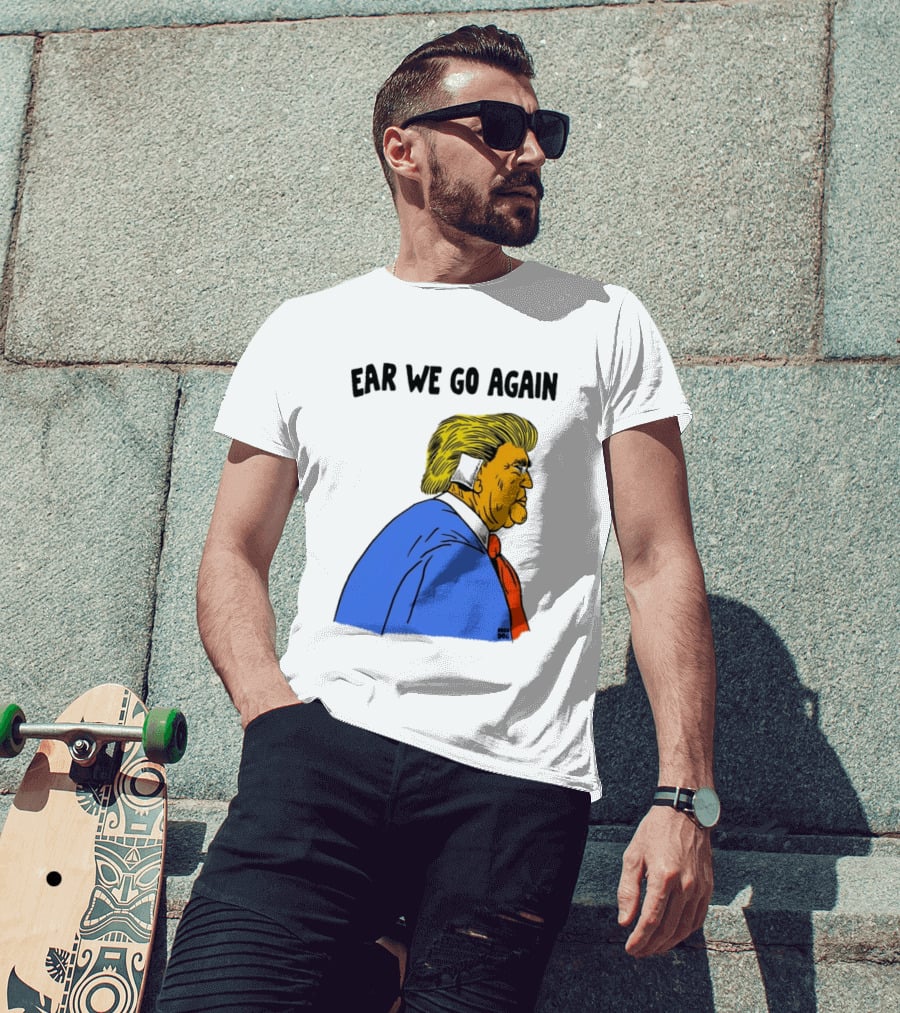 Ear We Go Again Boss Dog Image T-Shirt