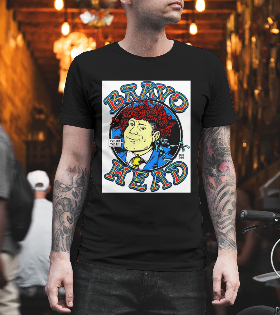 Bravo Head Boss Dog I've Got The 411 Roses T-Shirt