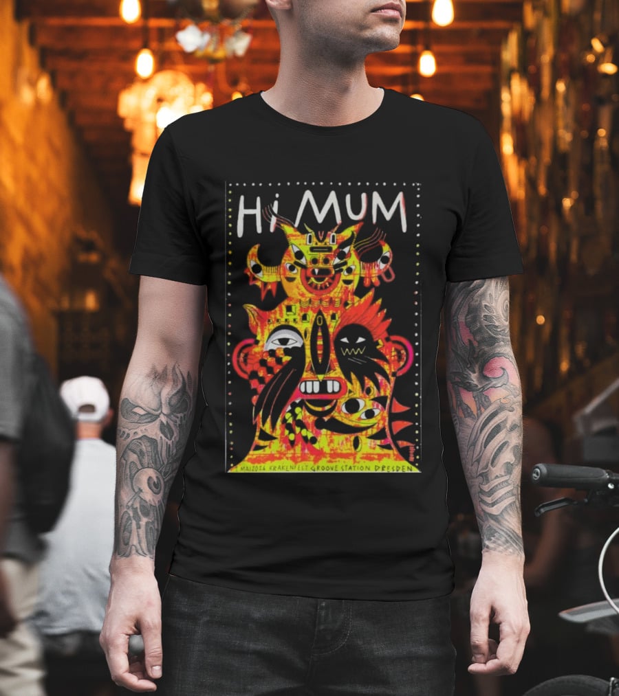 Hi Mum GrooveStation Dresden May 1 2026 Vibrant Abstract Faces T-Shirt
