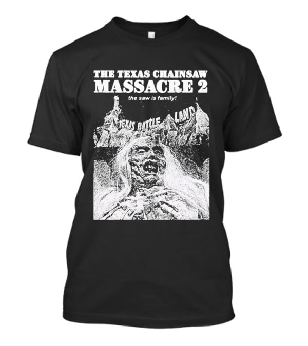 The Texas Chainsaw Massacre 2 The Saw Is Family Scare Bothe Land T-Shirt