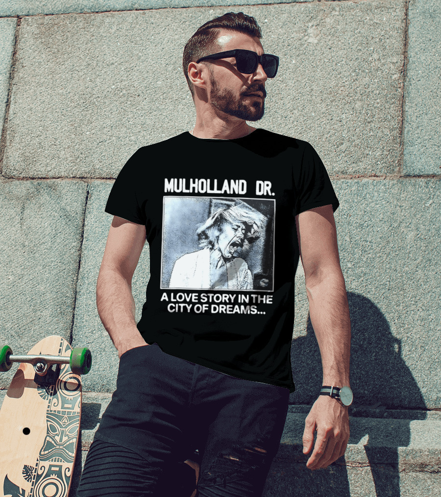 Mulholland Dr. A Love Story In The City Of Dreams T-Shirt