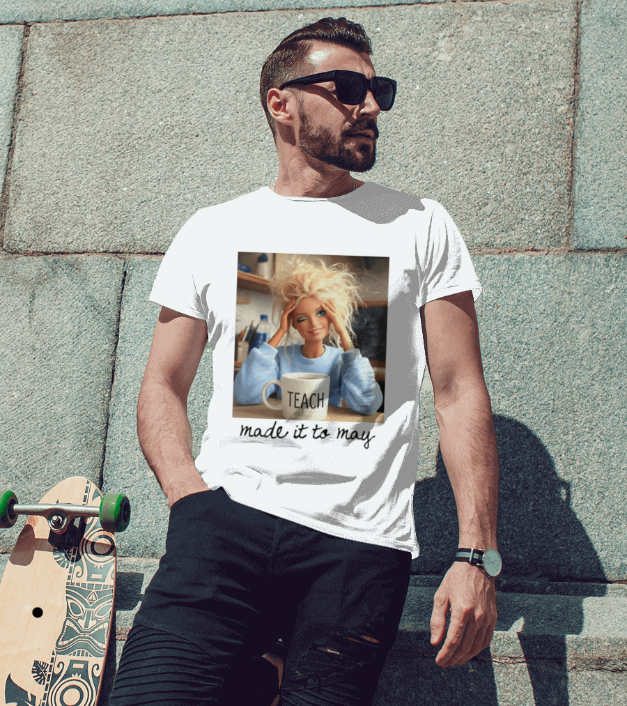 Barbie Teacher Meme Made It To May Last Day Of School Doll Face T-Shirt