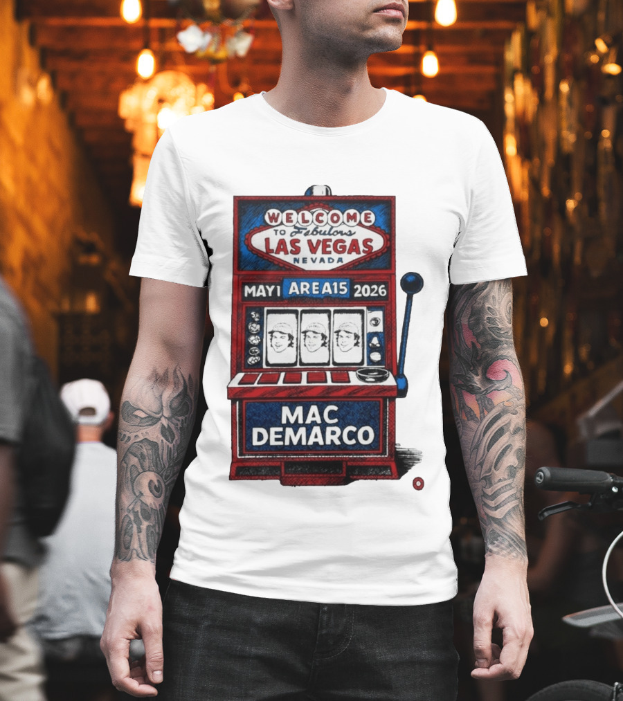 Welcome To Fabulous Las Vegas Mac DeMarco Area15 May 1 2026 Slot Machine T-Shirt