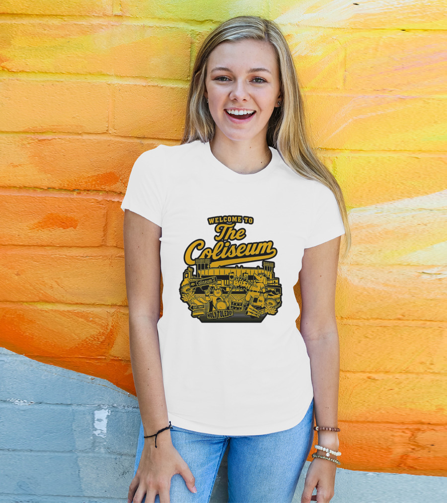 Welcome To The Coliseum BAS HOLY TOLEDO LET'S GO OAKLAND T-Shirt