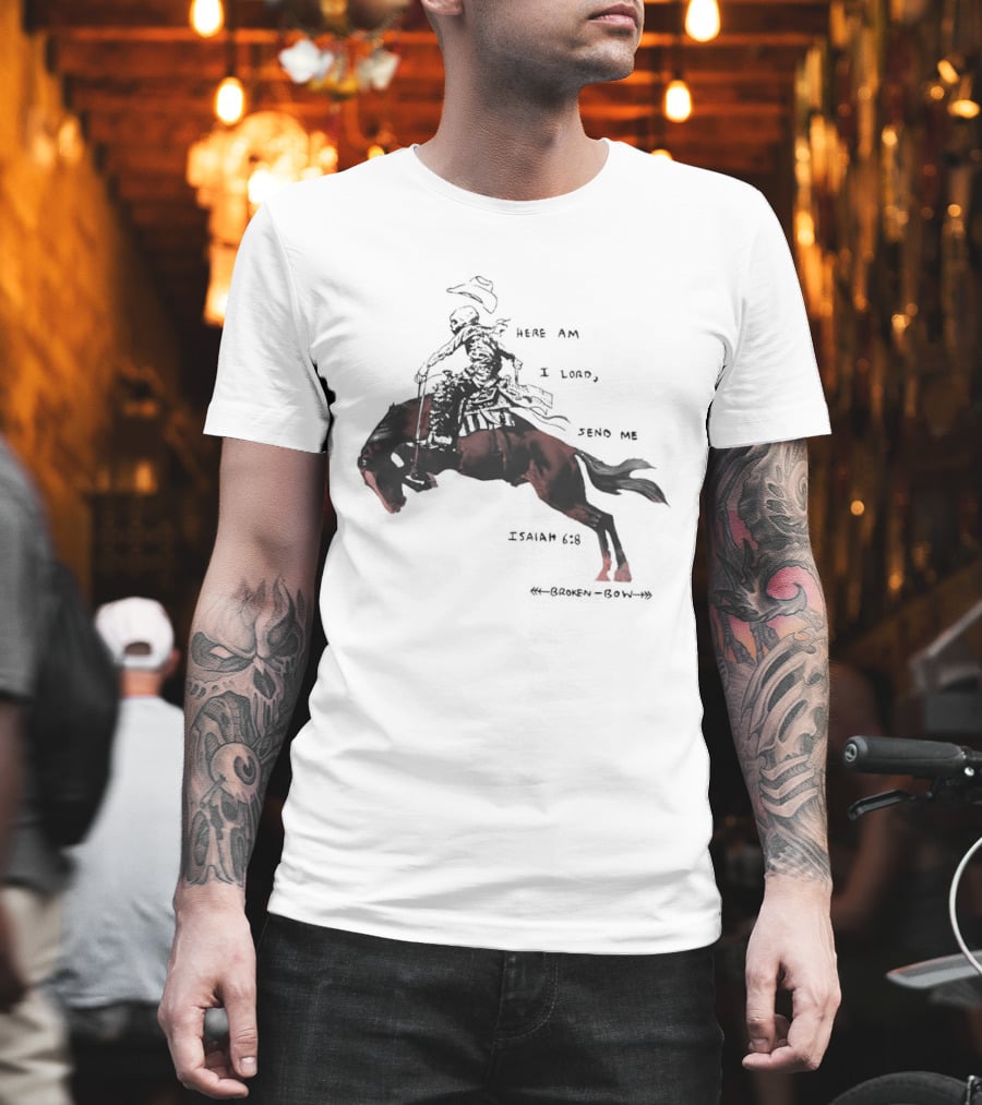 Here Am I Lord Send Me Isaiah Broken Bow Skeletal Cowboy Riding Horse T-Shirt
