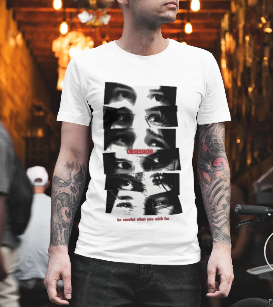 Nikki Eyes Obsession Be Careful What You Wish For T-Shirt