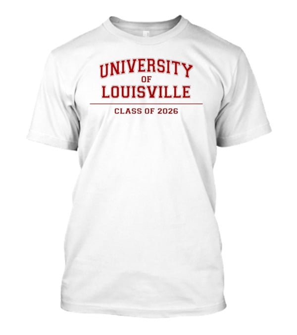 University Of Louisville Class Of 2026 Red T-Shirt