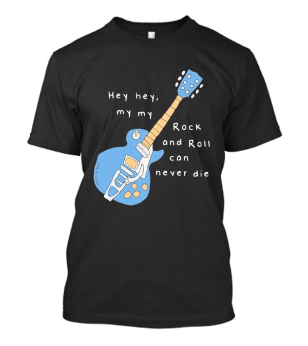 Hey Hey My My Rock And Roll Can Never Die Blue Guitar T-Shirt