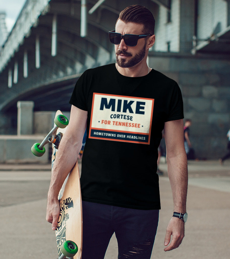 Mike Cortese For Tennessee Hometowns Over Headlines T-Shirt