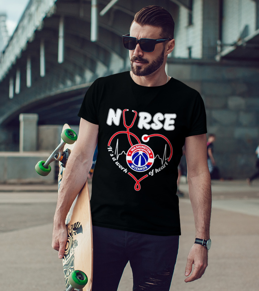 Nurse It's A Work Of Heart Washington Wizards Stethoscope And Heartbeat T-Shirt