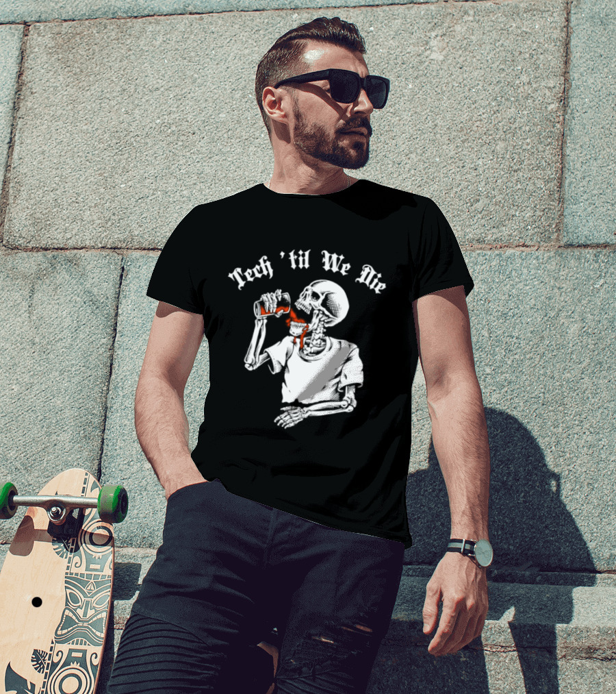 Tech 'Til We Die Skeleton Drinking T-Shirt