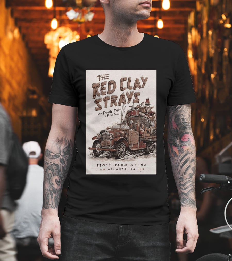 The Red Clay Strays With Travis Tritt And Brent Cobb Live Concert State Farm Arena Atlanta GA Nov 13 2026 T-Shirt