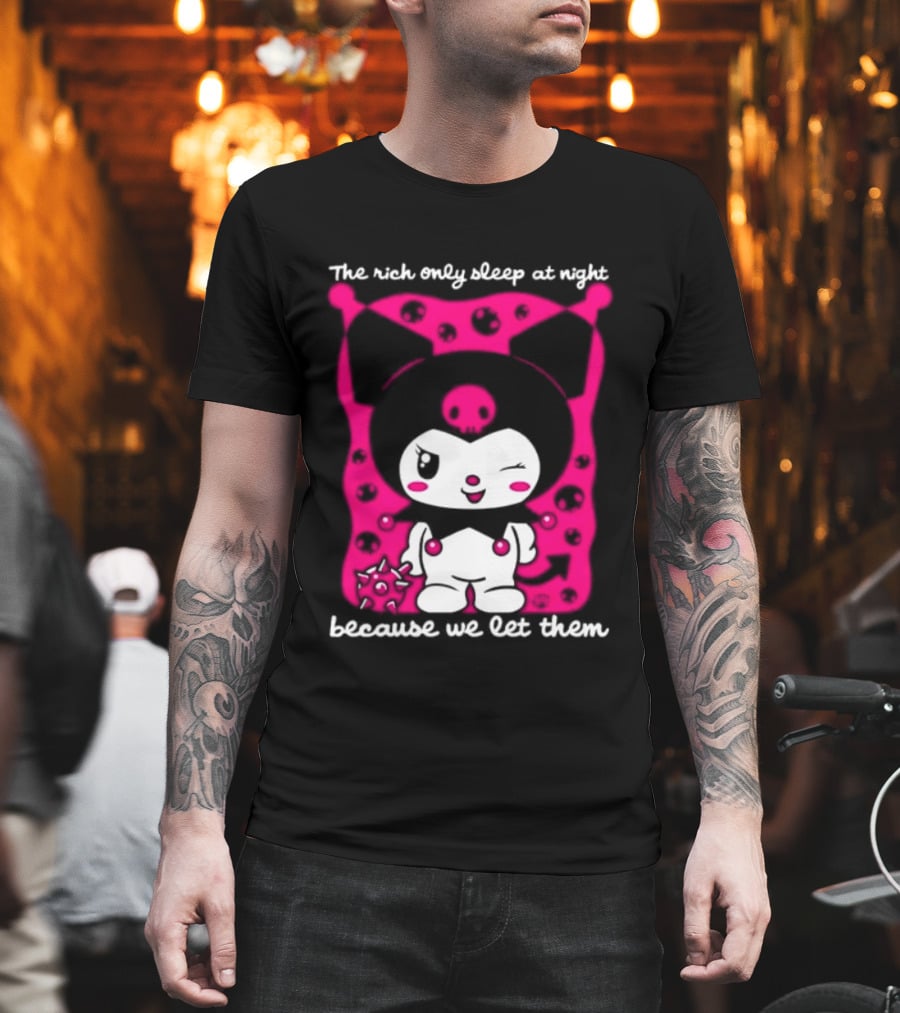 The Rich Only Sleep At Night Because We Let Them Cat T-Shirt