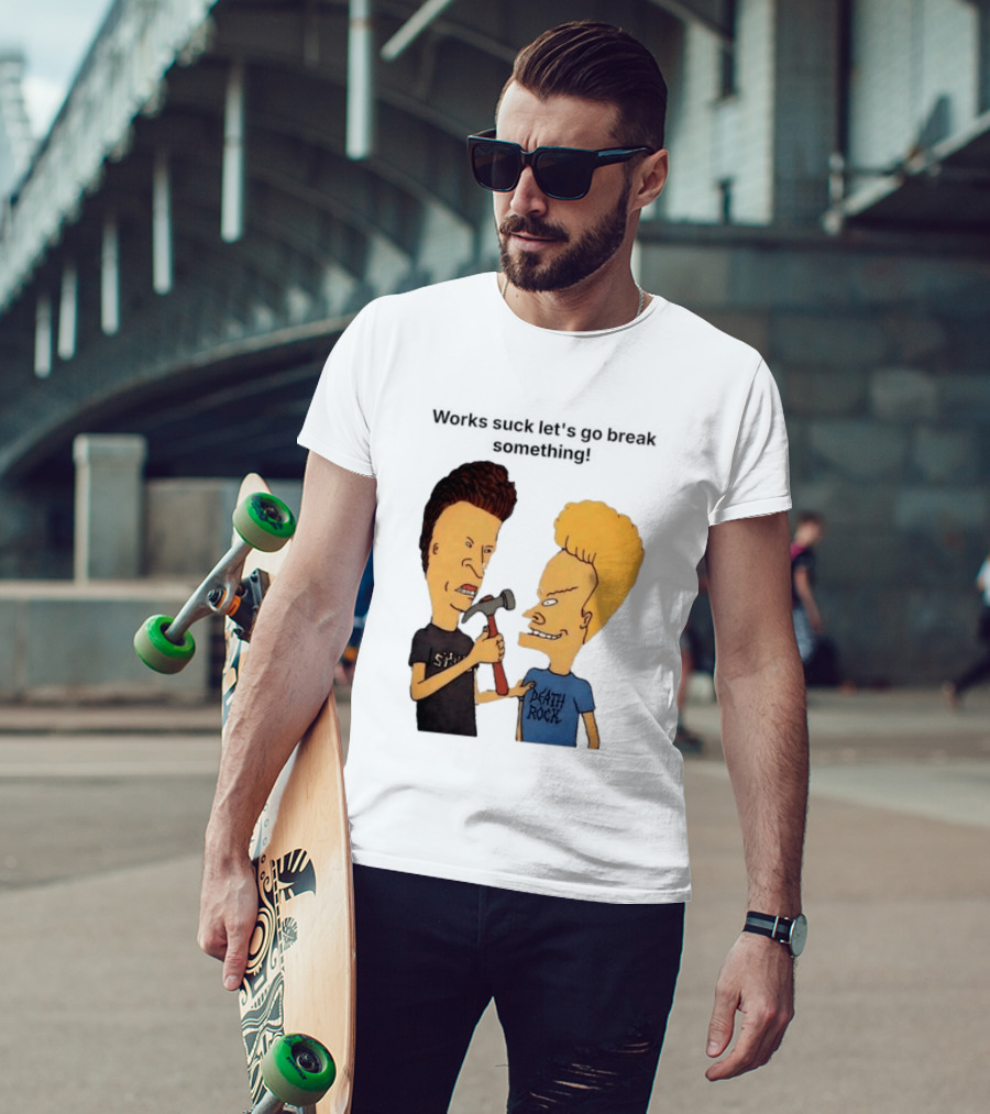 Beavis And Butt Head Works Suck Let's Go Break Something Hammer Scene T-Shirt