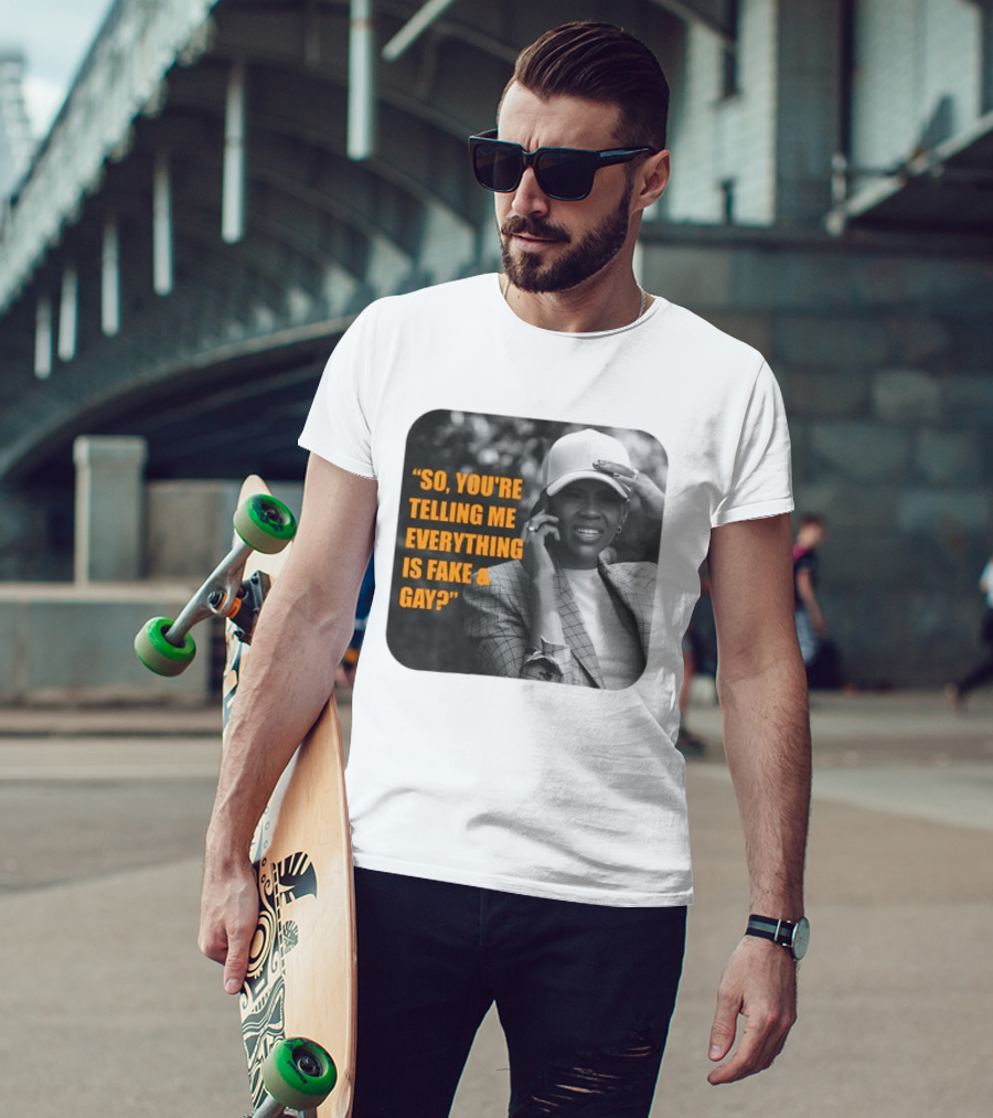 Candace Owens So You're Telling Me Everything Is Fake And Gay T-Shirt