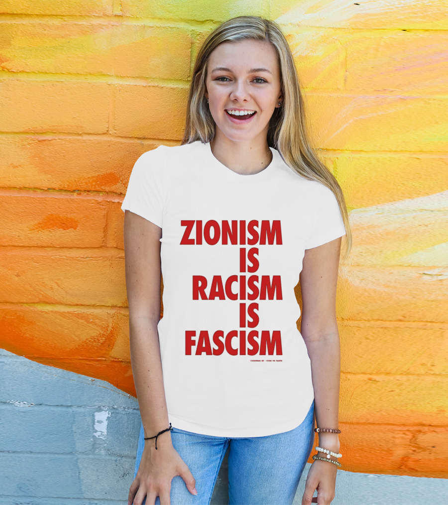 Zionism Is Racism Is Fascism 2026 Top T-Shirt