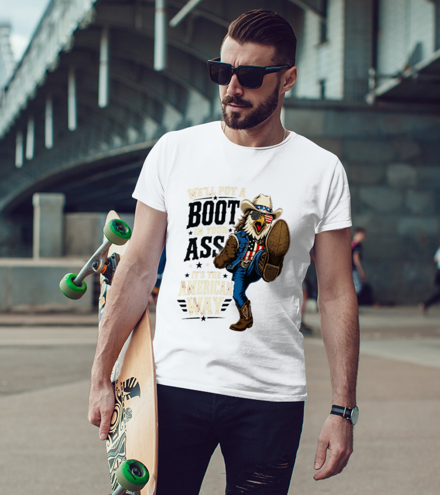 Boot In Your Ass Patriotic Bald Eagle Cowboy Mullet Fourth Of July T-Shirt