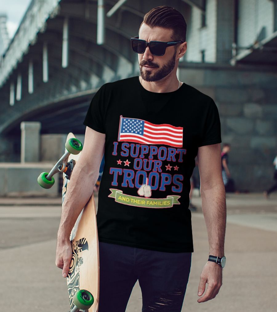 Patriotic I Support Our Troops And Their Families With American Flag And Stars T-Shirt