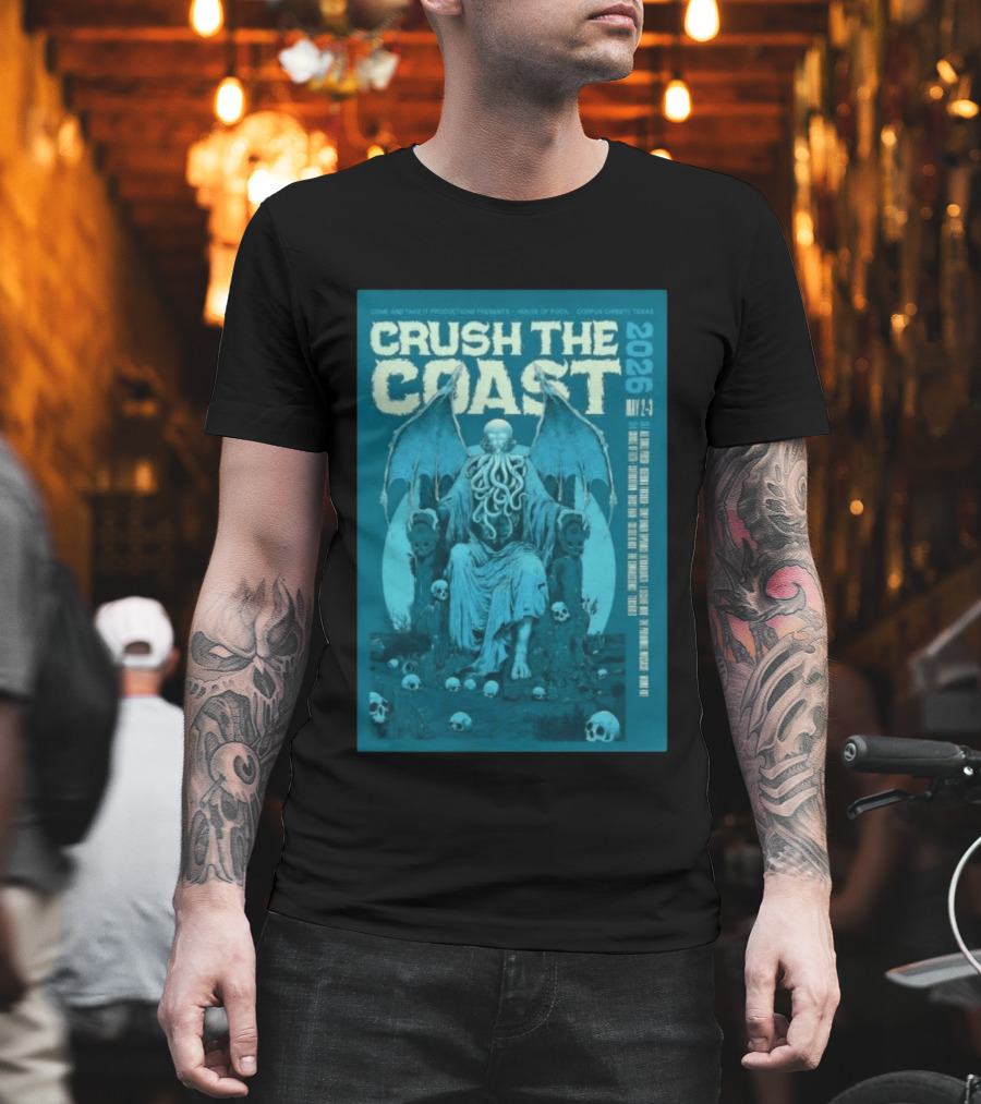 Crush The Coast May 2 3 2026 House Of Rock Corpus Christi Texas Cthulhu T-Shirt