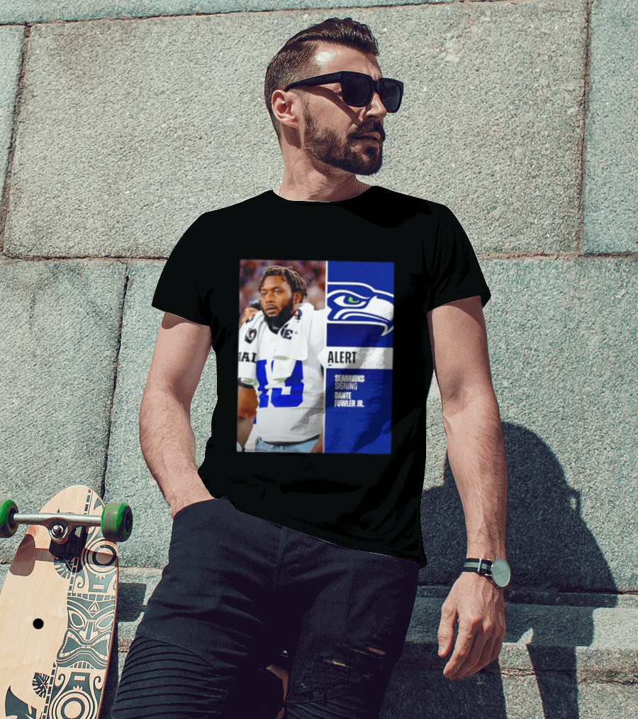 ALERT Seahawks Signing Dante Fowler Jr. T-Shirt