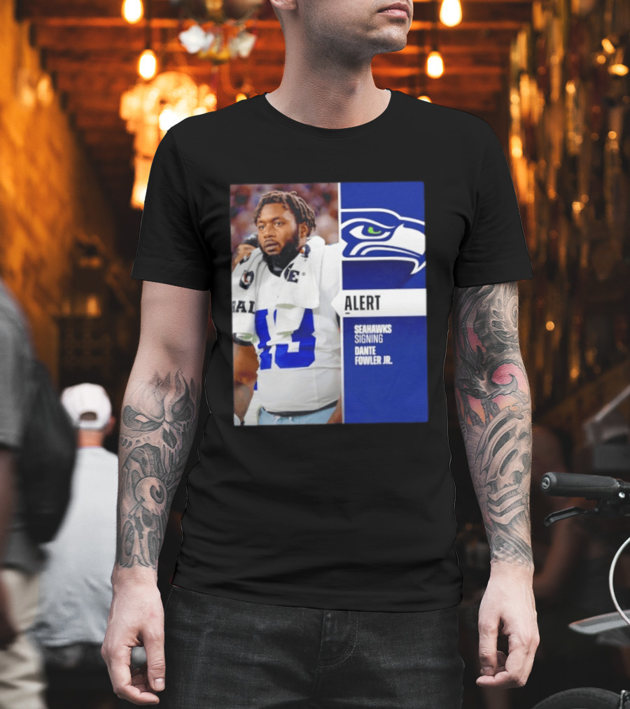 ALERT Seahawks Signing Dante Fowler Jr. T-Shirt