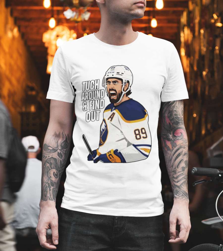 Tuch Around And Find Out Buffalo Sabres NHL Hockey 2026 T-Shirt