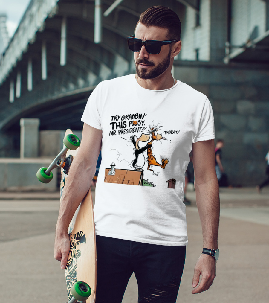 Try Grabbin This Pusy Mr President Comic Style Humor With Cartoon Characters T-Shirt