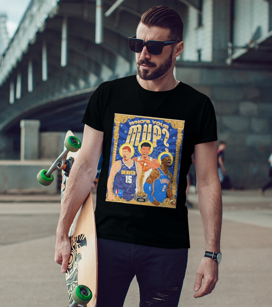 Who's Your MVP Nikola Jokić Victor Wemby Shai Denver NBA Thunder T-Shirt