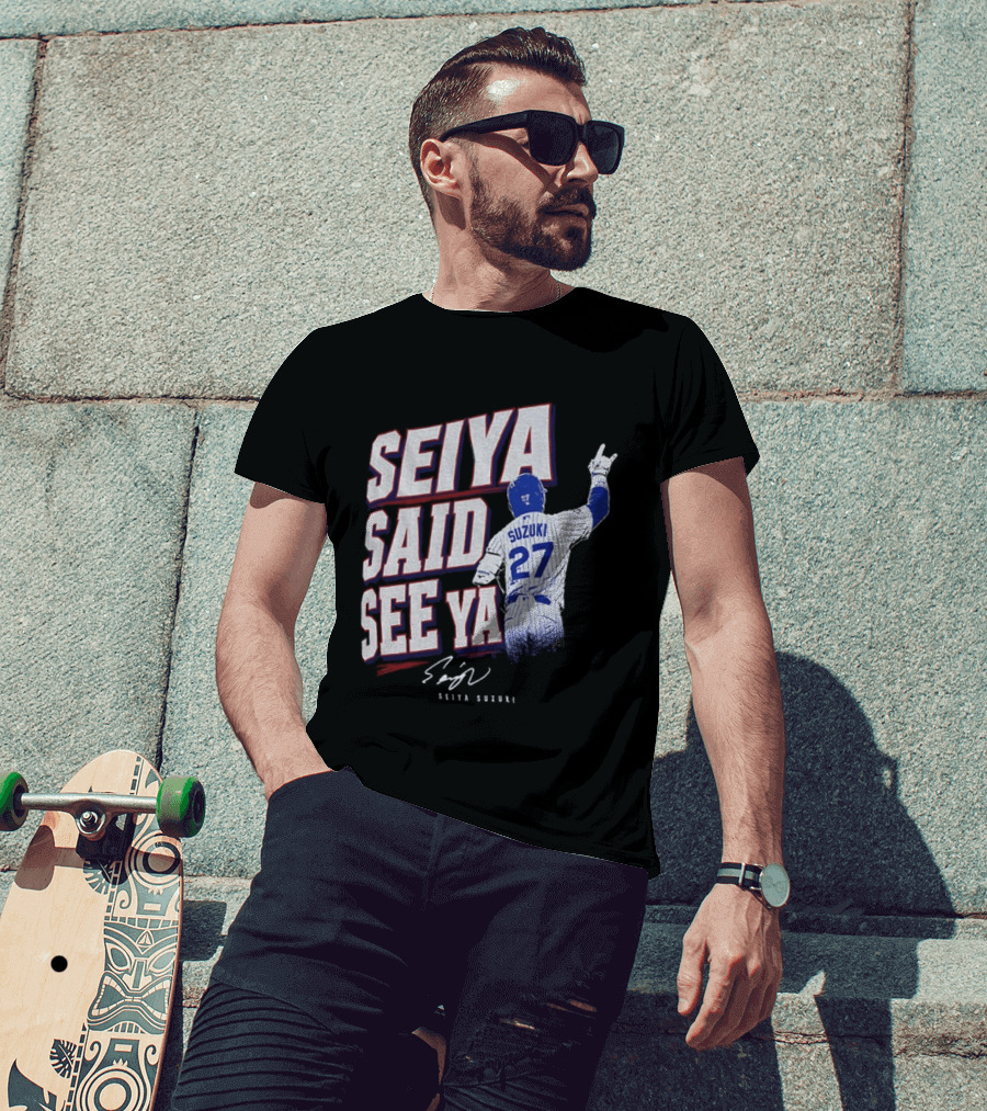 Seiya Suzuki Chicago Cubs Seiya Said See Ya 27 Baseball T-Shirt