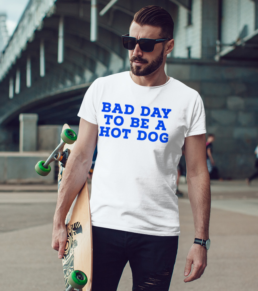 Bad Day To Be A Hot Dog T-Shirt