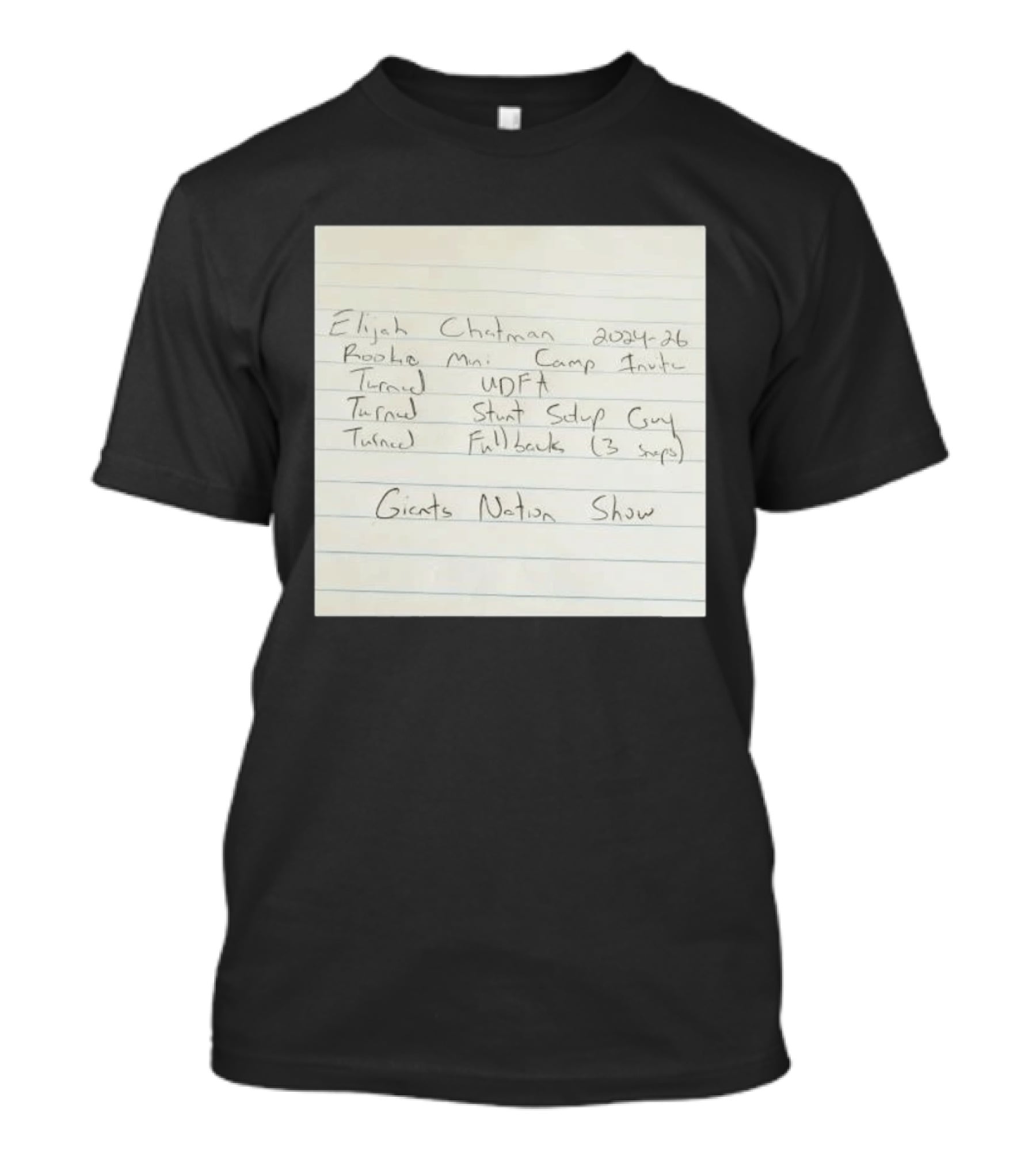Elijah Chapman Rookie Mini Camp Invite Giants Nation Show UDFA Stunt Setup Guy Fullback T-Shirt