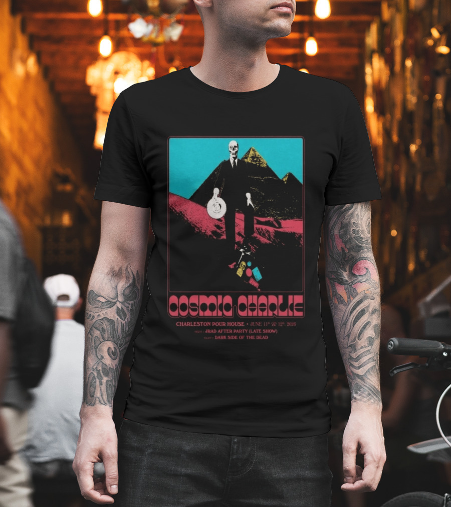 Cosmic Charlie Charleston Pour House June 11 12 2026 JRAD After Party Dark Side Of The Dead T-Shirt