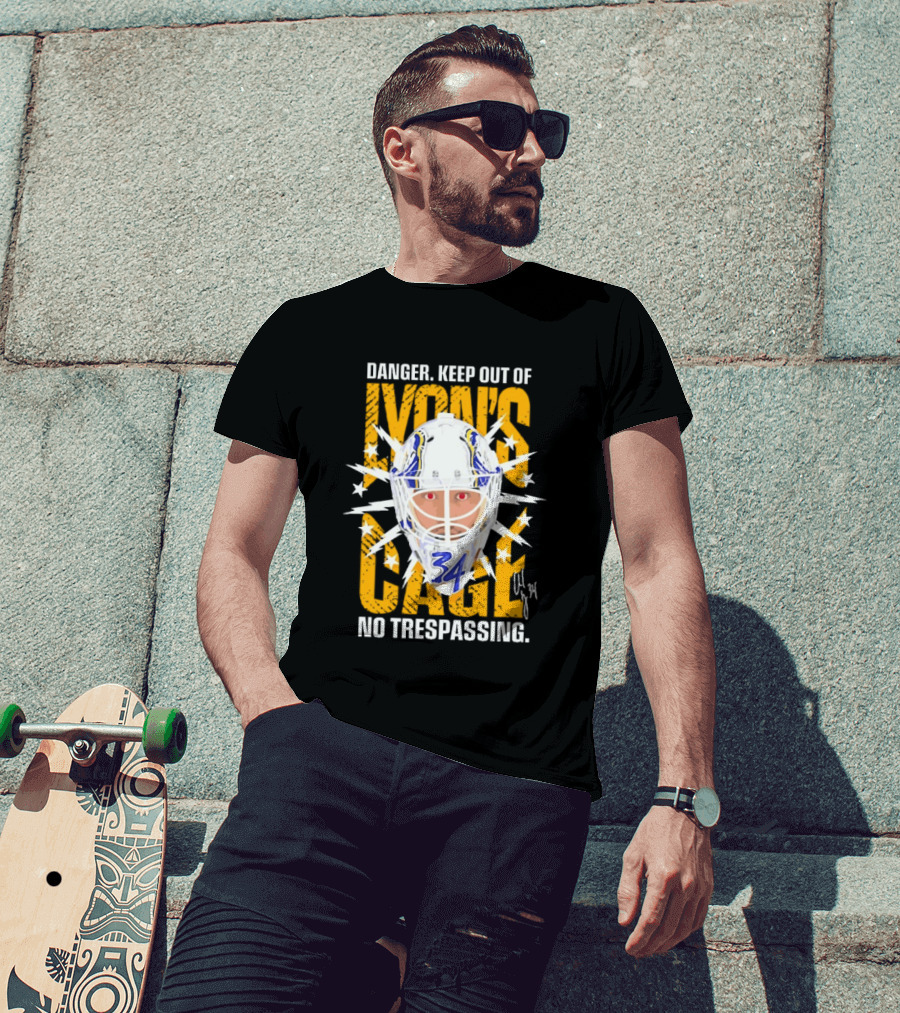 Danger Keep Out Of Lyon's Cage No Trespassing Buffalo Sabres Goaltender 34 T-Shirt
