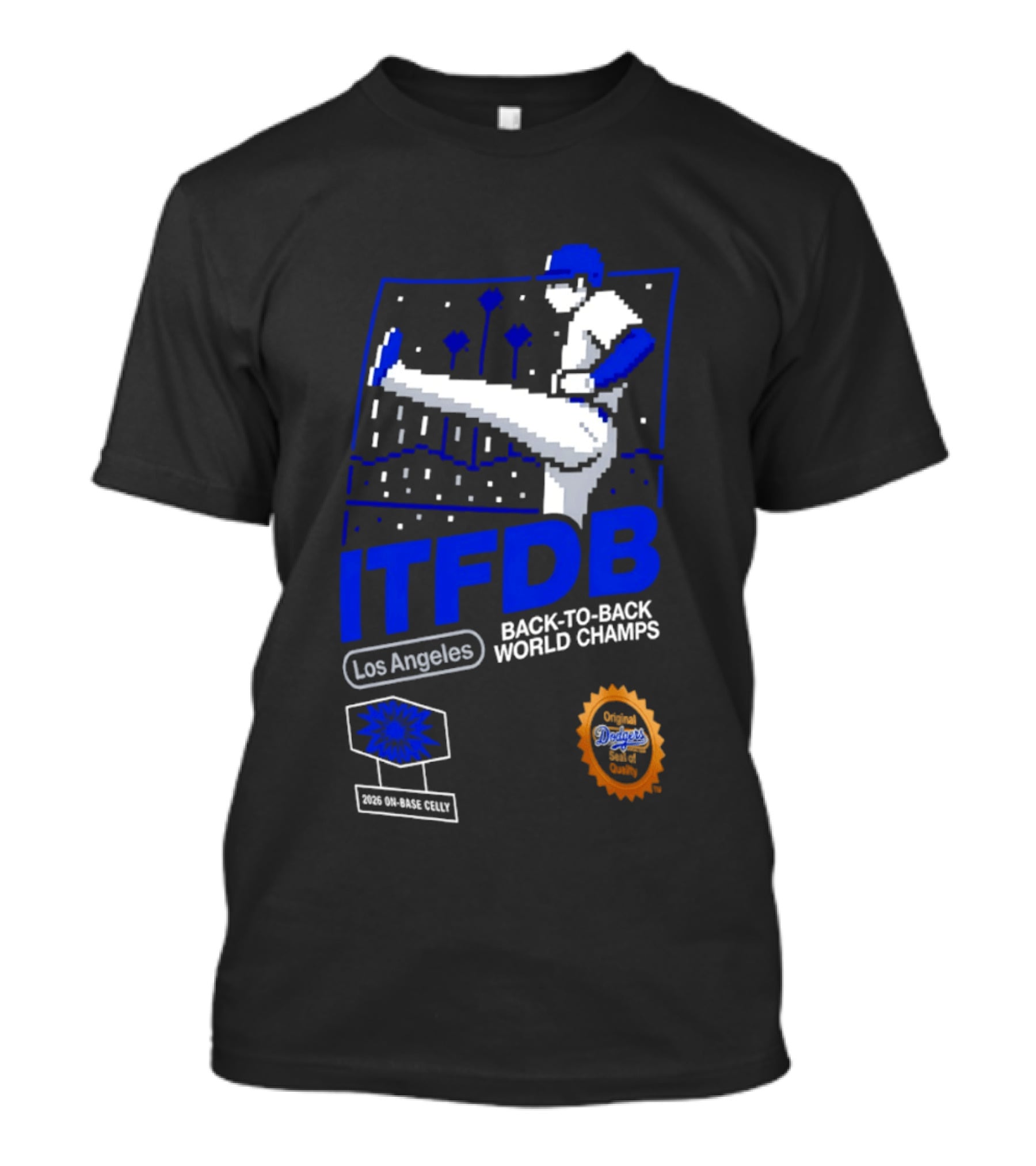 Los Angeles ITFDB Back To Back World Champs Dodgers T-Shirt