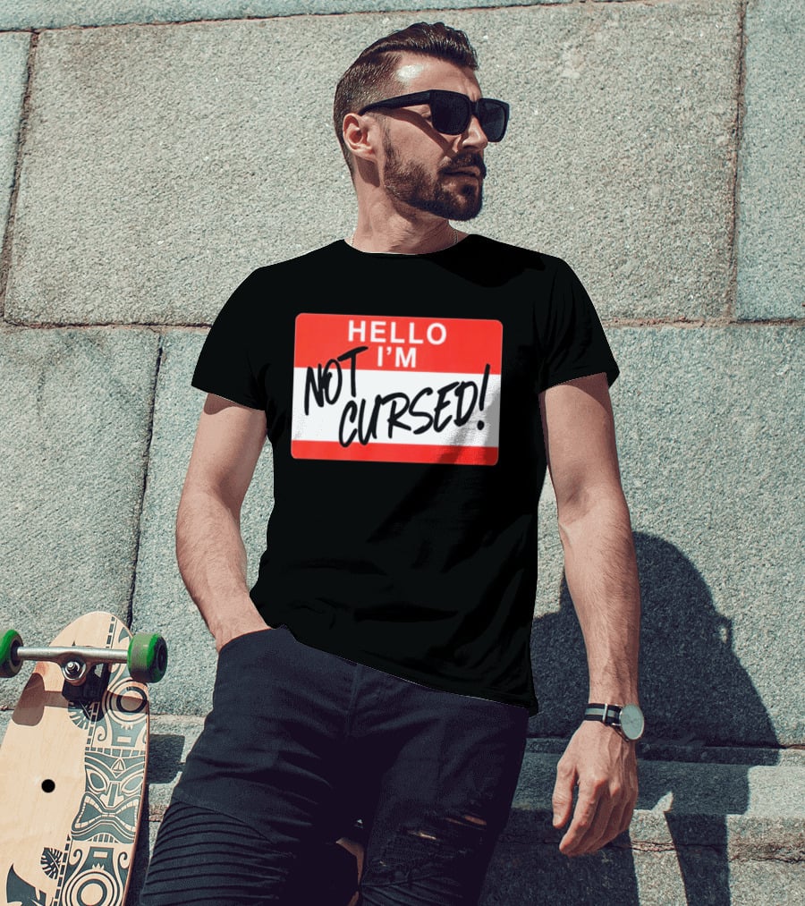 Hello I'm Not Cursed Funny Name Tag T-Shirt