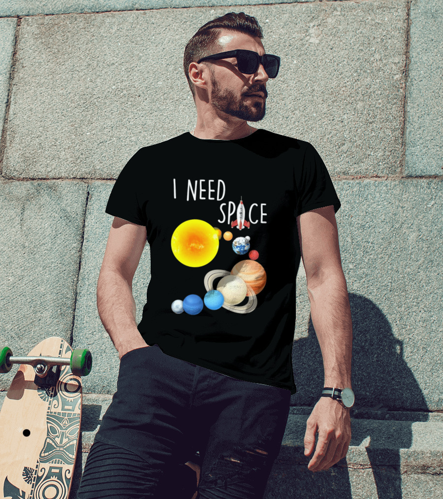 I Need Space With Sun Planets Rocket Earth Saturn Jupiter Mars T-Shirt